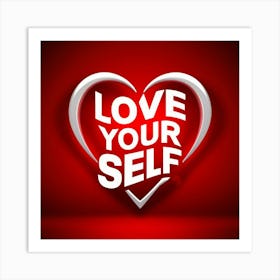 Love Yourself Art Print