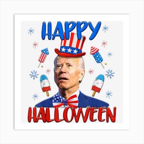 Joe Biden 4th Of July Men Women Funny Gift Happy Halloween Art Print