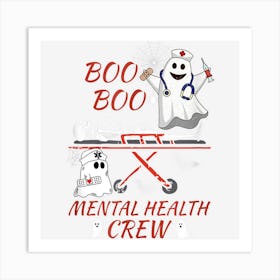 Mental Health Nurse Psych Boo Crew Nursing Halloween Doctor 1 Art Print