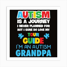 Autism Is A Journey I'Ve Never Planned Art Print