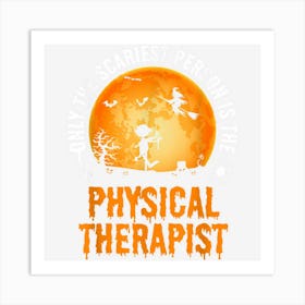 Halloween Physical Therapist For Men & Women Art Print