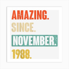 34 Year Old 34th Birthday Amazing Since November 1988 Funny Art Print