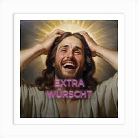 Laughing bavarian Jesus: Extra Würscht (special wishes) Art Print