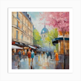 Paris In Spring.Paris city, pedestrians, cafes, oil paints, spring colors. Art Print