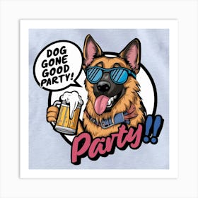 Dog Gone Good Party Art Print