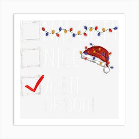 Nice Naughty A Bit Of Both Christmas List Art Print