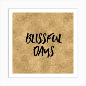 Blissful Days Art Print