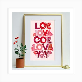 Love Coe Love You Art Print