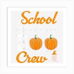 School Secretary Boo Crew Halloween School Office Squad Art Print