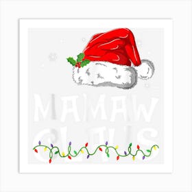 Mamaw Claus Santa Funny Christmas Pajama Matching Family Art Print