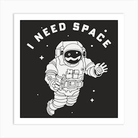 I Need Space Poster