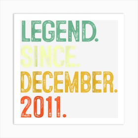 11th Birthday Gift Legend Since December 2011 11 Years Old Art Print