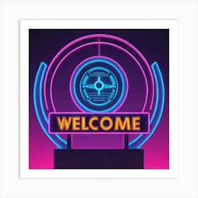 Neon Welcome Sign Art Print