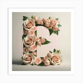 Letter E Made Of Roses Art Print