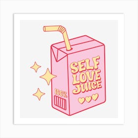 Self Love Juice Art Print