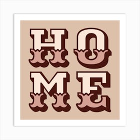 Home Typography Brown Neutral Art Print