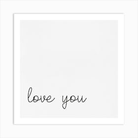 Love You Art Print