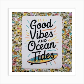 Good Vibes And Ocean Tides Art Print