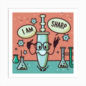 I Am Sharp Art Print