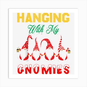 Hanging With My Gnomies Christmas Gnomes Boys Girls Kids Art Print