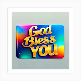 God Bless You Art Print