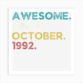 Cute Vintage Awesome Since October 1992 Thirtieth Birthday Art Print