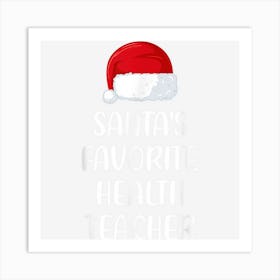 Santas Favorite Health Teacher Christmas Funny Gift Art Print