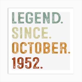 Legend Since October 1952 70th Birthday Gifts 70 Years Old Art Print