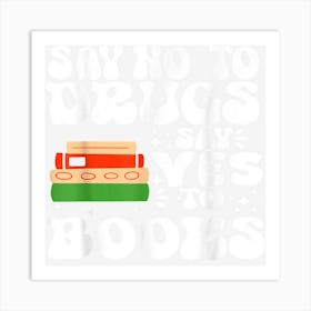 Say No To Drugs Say Yes To Books Red Ribbon Week Teachers Art Print