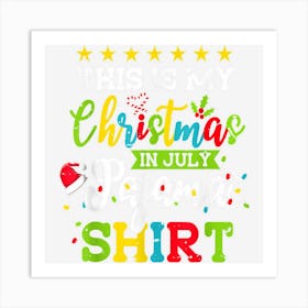 This Is My Christmas In July Pajama Shirt Hawaiian Summer Art Print