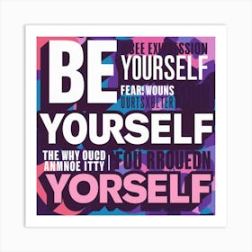 Be Yourself 2 Art Print