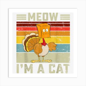 Thanksgiving Turkey Fake Cat Meow Vintage Women Men Kids Art Print