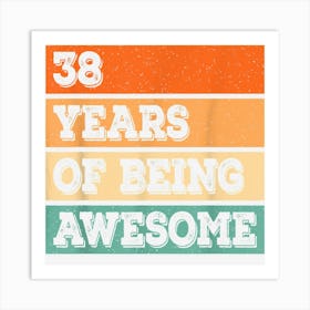 Funny 38 Years Of Being Awesome 38th Birthday Retro Bday Art Print