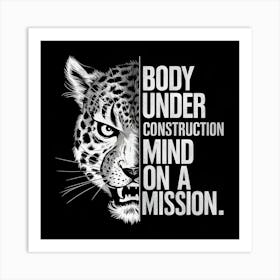 Body Under Construction Mind On A Mission Art Print