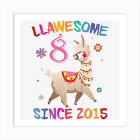 Kids 8 Year Old Llama Awesome Since 2015 8th Birthdayn Girls Art Print