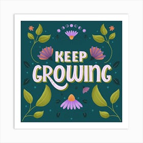 Keep Growing Art Print