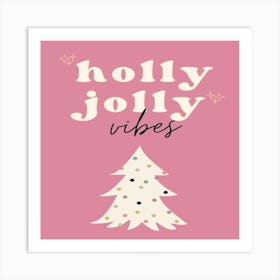 Holly Jolly Vibes Art Print