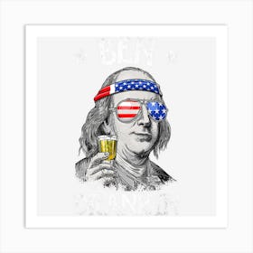 Trending Ben Drankin 4th Of July Benjamin Franklin Men Wr Art Print