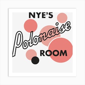 Nye S Polonaise Room Art Print