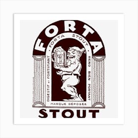 Forta Stout Art Print