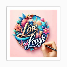 Love Laugh Woman Happiness Art Print