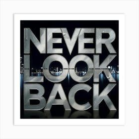 Never Look Back 1 Art Print