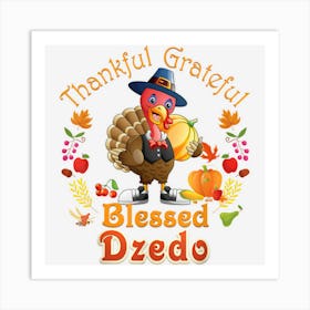 Grateful Thankful Blessed Dzedo Turkey Family Reunion Party Art Print