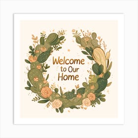 Cactus Welcome To Our Home Art Print