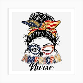 Hot Trend Bleached All American Nurse Messy Bun 4th Of Art Print