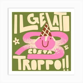 Il Gelato costa troppo Art Print