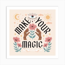 Make Your Magic Square Art Print