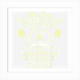 11 Year Old Birthday In October 2013 Best Badminton Players 1 Art Print