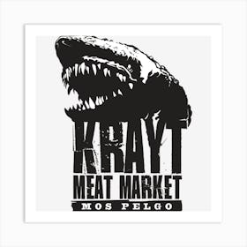 Krayt Meat Market Art Print