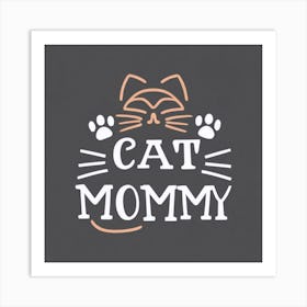 Cat Mommy Art Print